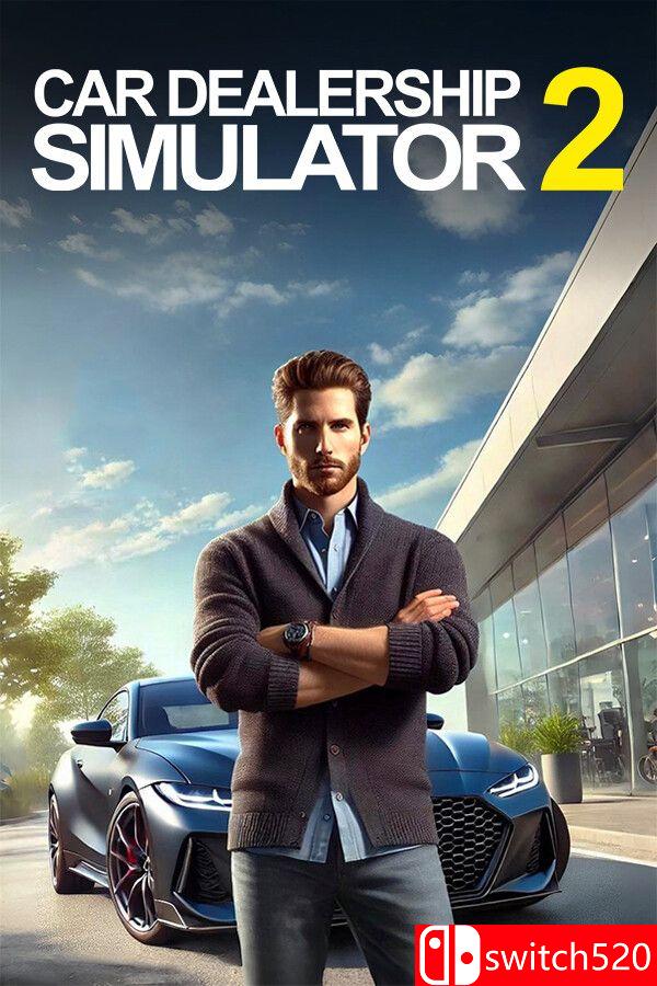 《汽车经销商模拟器2（Car Dealership Simulator 2）》[英文]-伏羲SAAS