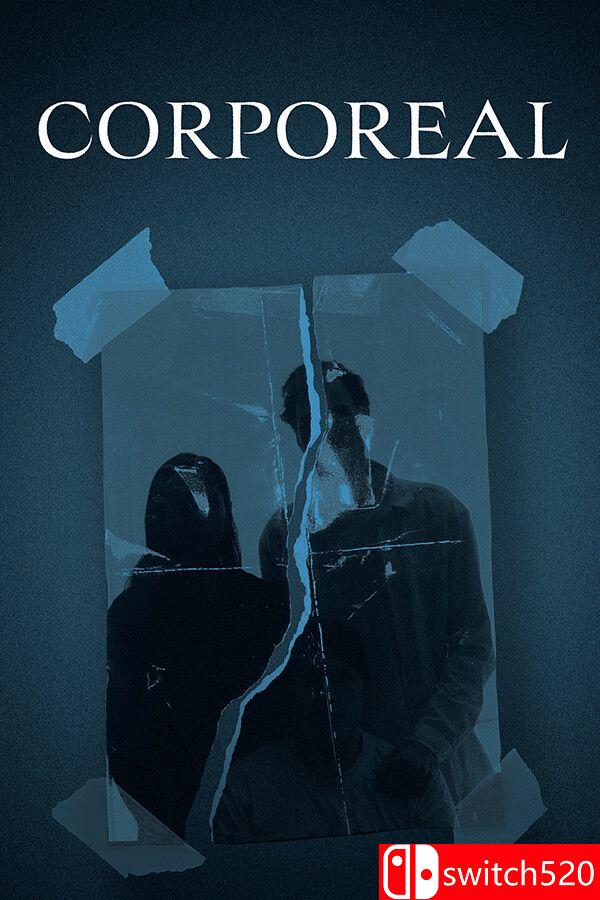 《实体（CORPOREAL）》[英文]-伏羲SAAS