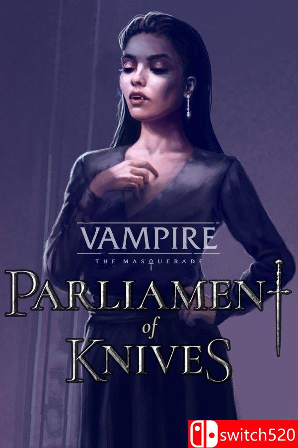 《吸血鬼：避世血族 刀锋议会（Vampire: The Masquerade Parliament Knives）》[英文]-伏羲SAAS
