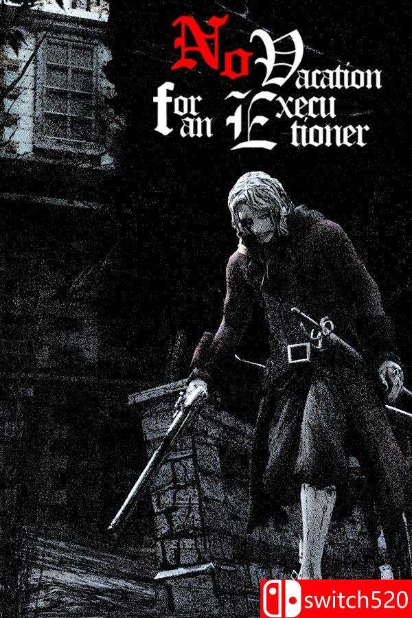 《刽子手无假期（No Vacation for an Executioner）》官方中文 [中文/英文]-伏羲SAAS